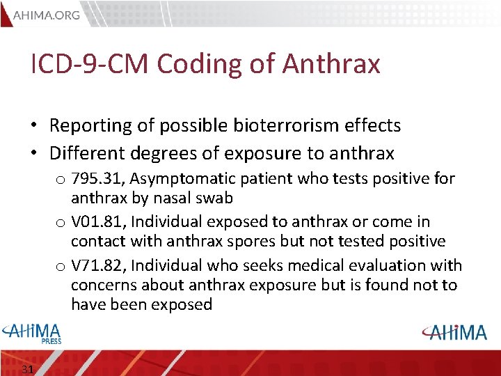 ICD-9 -CM Coding of Anthrax • Reporting of possible bioterrorism effects • Different degrees