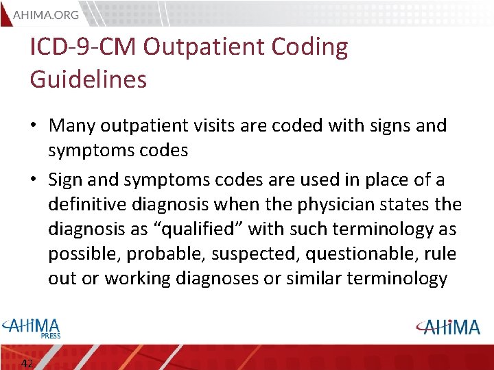 ICD-9 -CM Outpatient Coding Guidelines • Many outpatient visits are coded with signs and