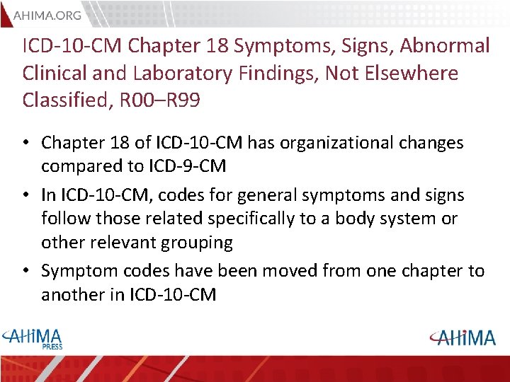 ICD-10 -CM Chapter 18 Symptoms, Signs, Abnormal Clinical and Laboratory Findings, Not Elsewhere Classified,