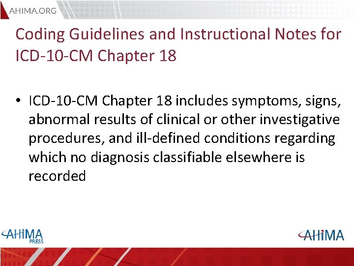 Coding Guidelines and Instructional Notes for ICD-10 -CM Chapter 18 • ICD-10 -CM Chapter