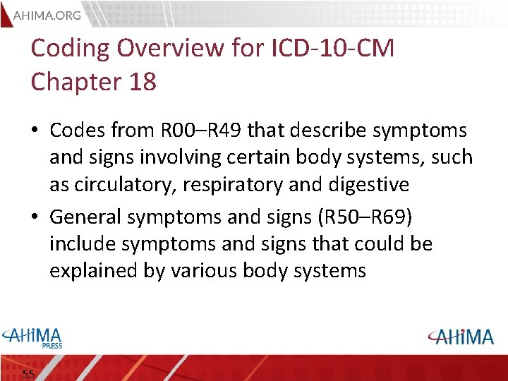 Coding Overview for ICD-10 -CM Chapter 18 • Codes from R 00–R 49 that