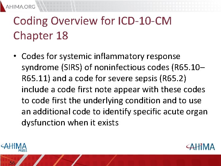 Coding Overview for ICD-10 -CM Chapter 18 • Codes for systemic inflammatory response syndrome