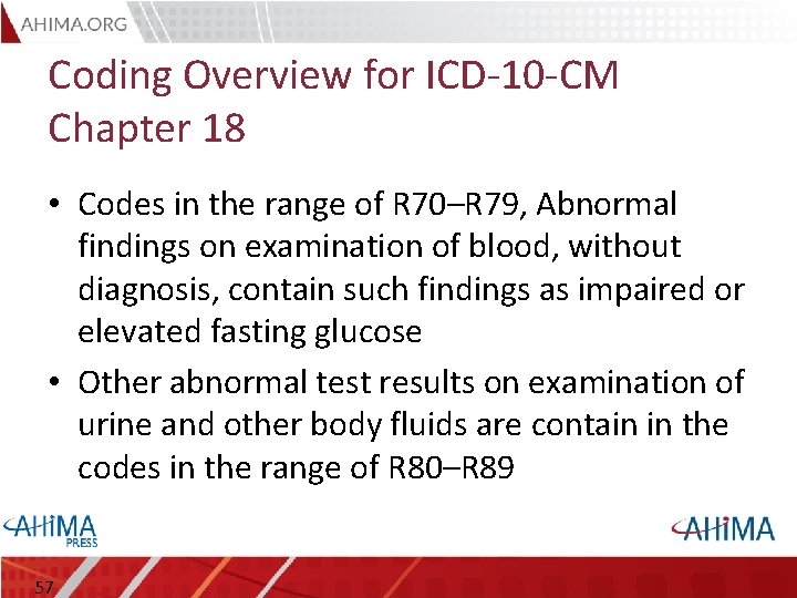 Coding Overview for ICD-10 -CM Chapter 18 • Codes in the range of R