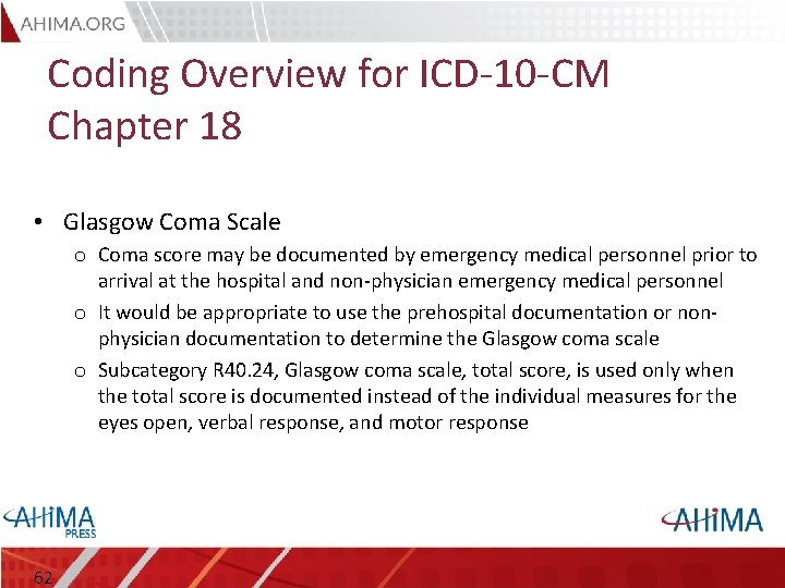 Coding Overview for ICD-10 -CM Chapter 18 • Glasgow Coma Scale o Coma score