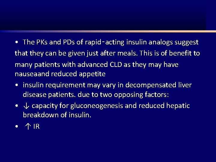  • The PKs and PDs of rapid‑acting insulin analogs suggest that they can