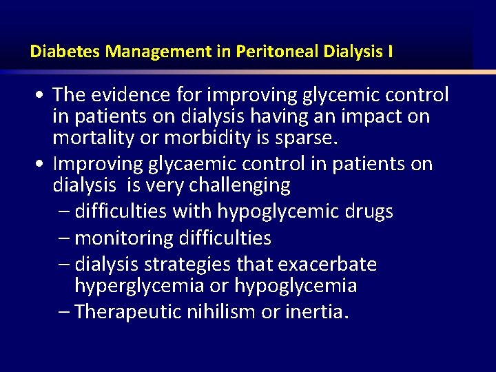 Diabetes Management in Peritoneal Dialysis I • The evidence for improving glycemic control in