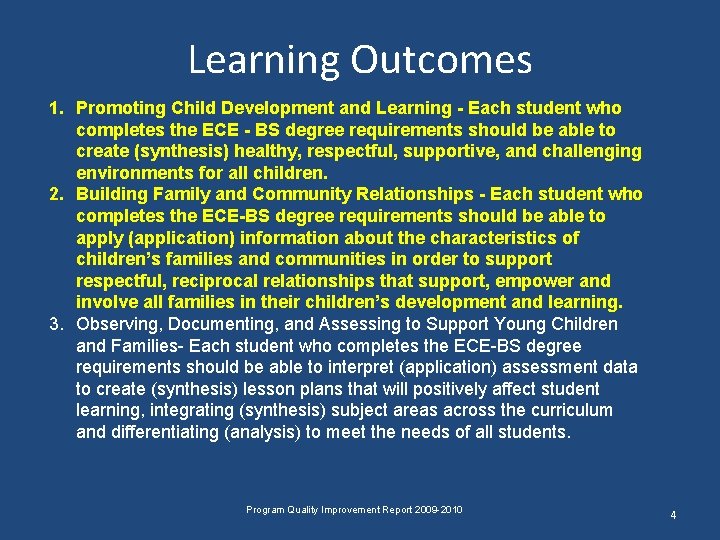 Learning Outcomes 1. Promoting Child Development and Learning - Each student who completes the Learning Outcomes 1. Promoting Child Development and Learning - Each student who completes the