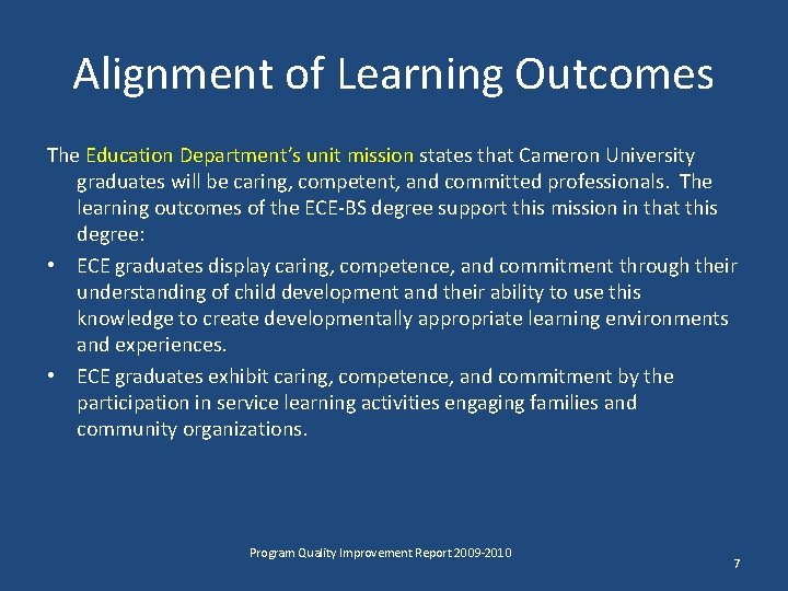 Alignment of Learning Outcomes The Education Department’s unit mission states that Cameron University graduates Alignment of Learning Outcomes The Education Department’s unit mission states that Cameron University graduates