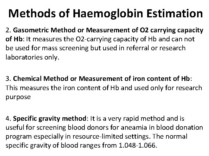 Methods of Haemoglobin Estimation 2. Gasometric Method or Measurement of O 2 carrying capacity