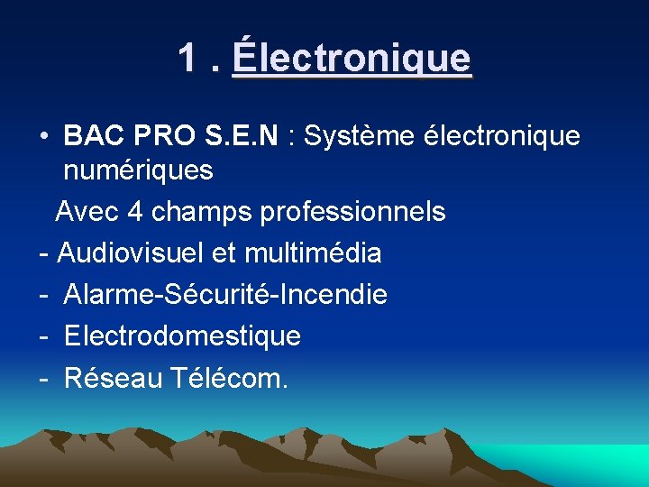 1. Électronique • BAC PRO S. E. N : Système électronique numériques Avec 4