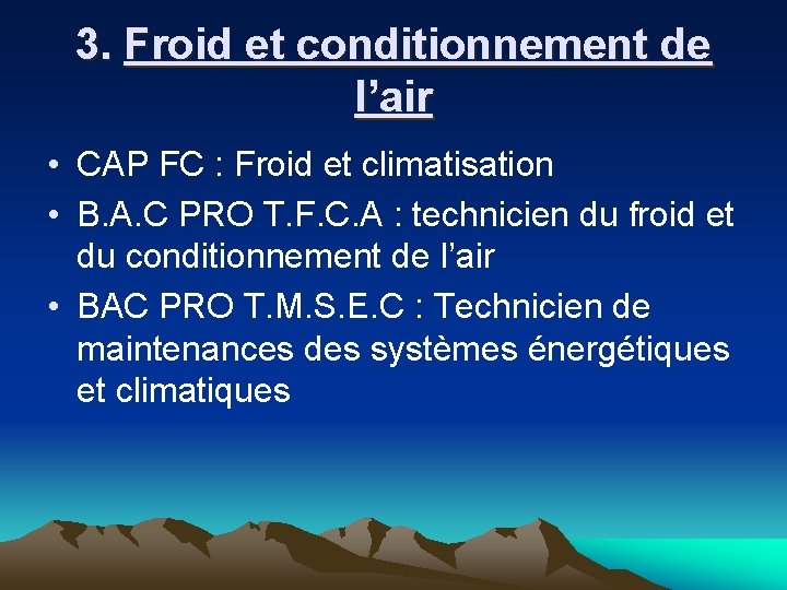 3. Froid et conditionnement de l’air • CAP FC : Froid et climatisation •
