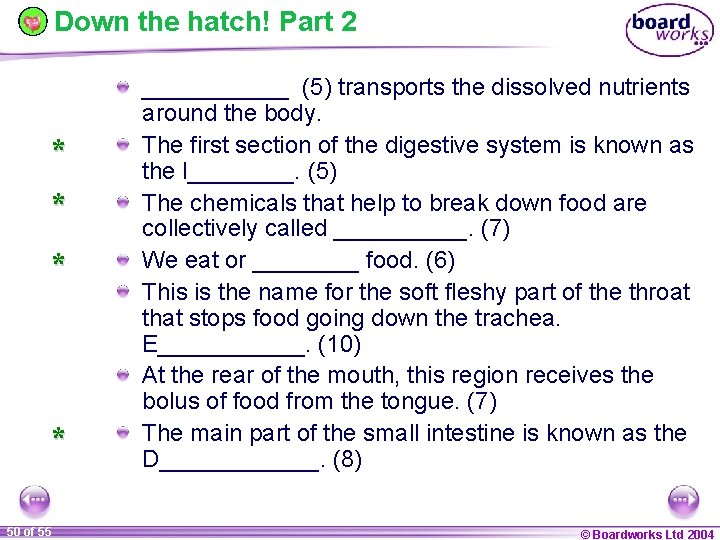 Down the hatch! Part 2 * * 50 of 55 ______ (5) transports the