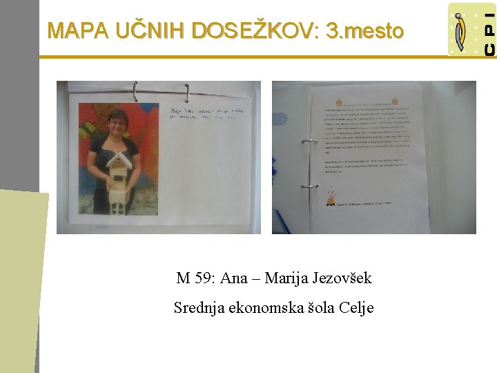 MAPA UČNIH DOSEŽKOV: 3. mesto M 59: Ana – Marija Jezovšek Srednja ekonomska šola