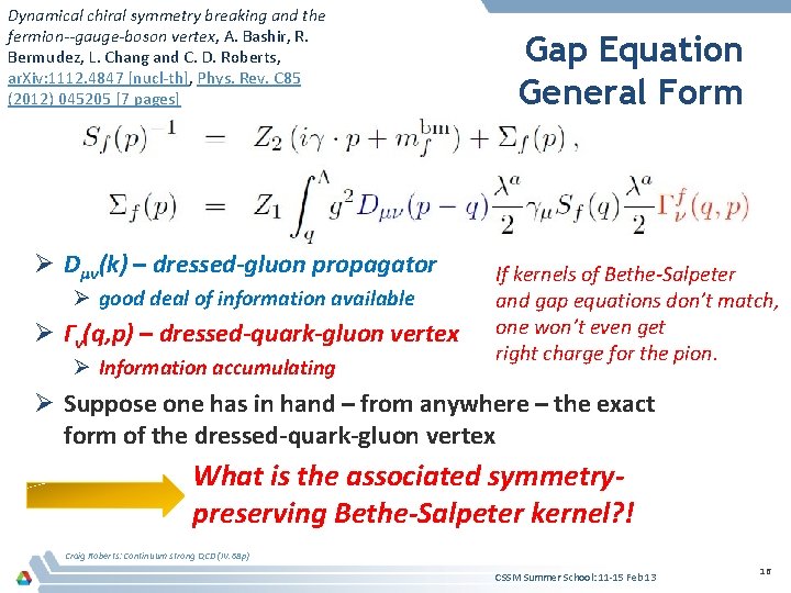 Dynamical chiral symmetry breaking and the fermion--gauge-boson vertex, A. Bashir, R. Bermudez, L. Chang