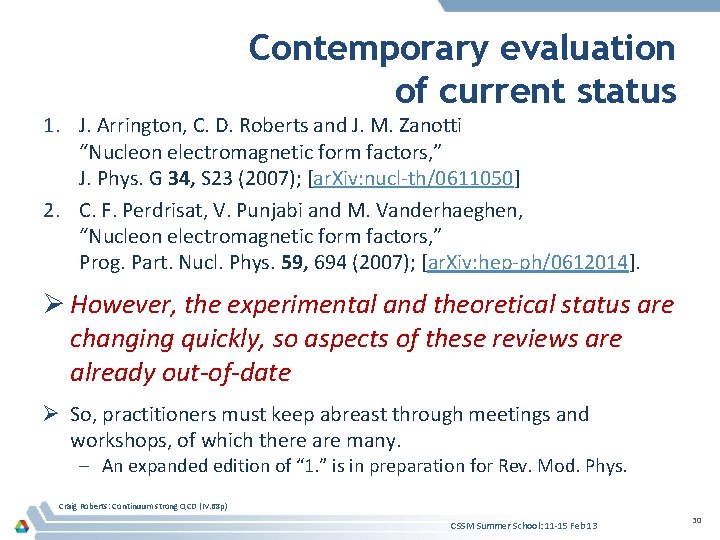 Contemporary evaluation of current status 1. J. Arrington, C. D. Roberts and J. M.
