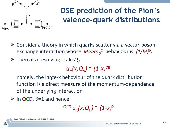 DSE prediction of the Pion’s valence-quark distributions Pion Ø Consider a theory in which