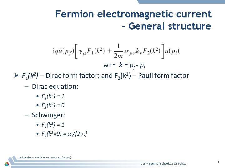 Fermion electromagnetic current – General structure with k = pf - pi Ø F