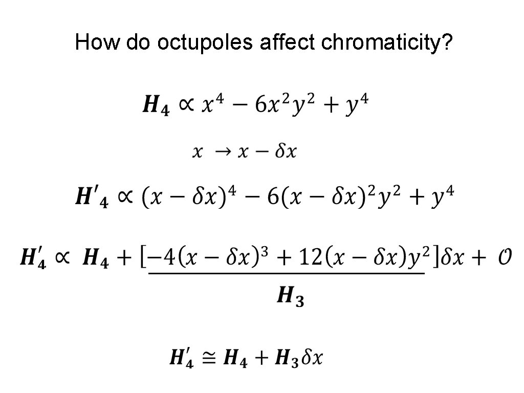 How do octupoles affect chromaticity? 