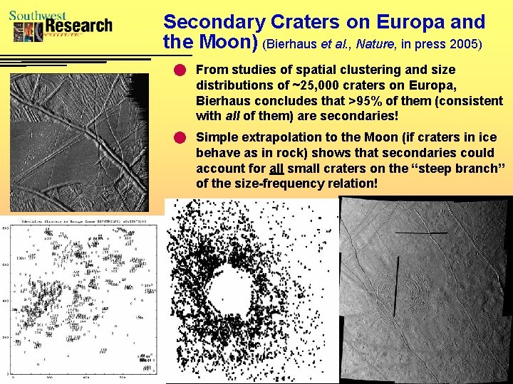 Secondary Craters on Europa and the Moon) (Bierhaus et al. , Nature, in press