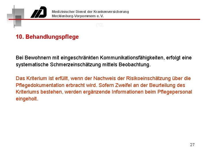 Medizinischer Dienst der Krankenversicherung Mecklenburg-Vorpommern e. V. (12. 10. Behandlungspflege Bei Bewohnern mit eingeschränkten