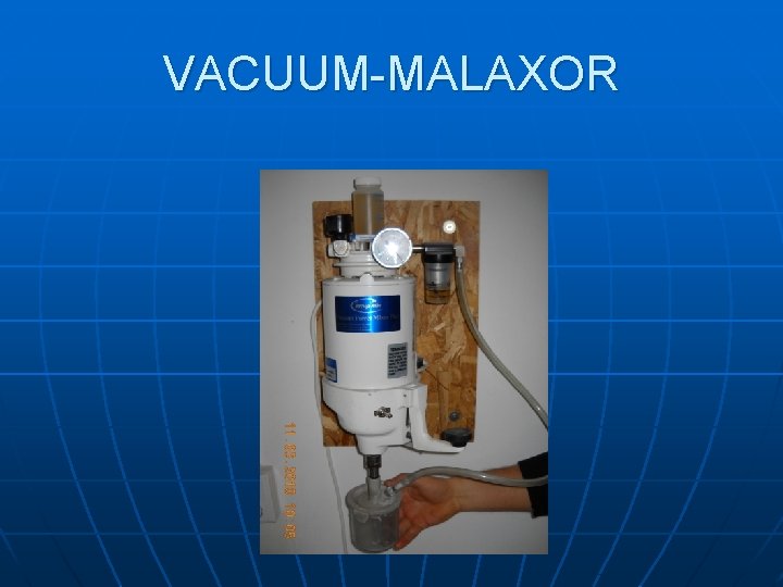 VACUUM-MALAXOR 