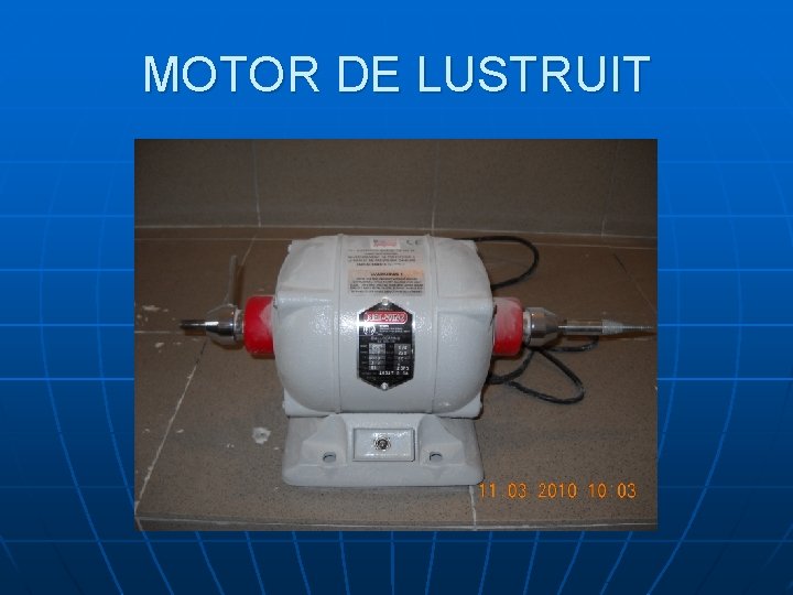 MOTOR DE LUSTRUIT 