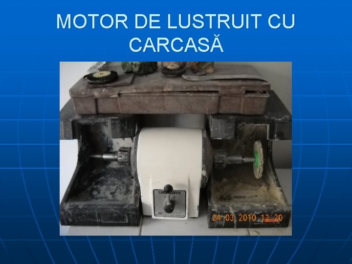 MOTOR DE LUSTRUIT CU CARCASĂ 