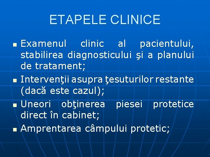 ETAPELE CLINICE n n Examenul clinic al pacientului, stabilirea diagnosticului şi a planului de