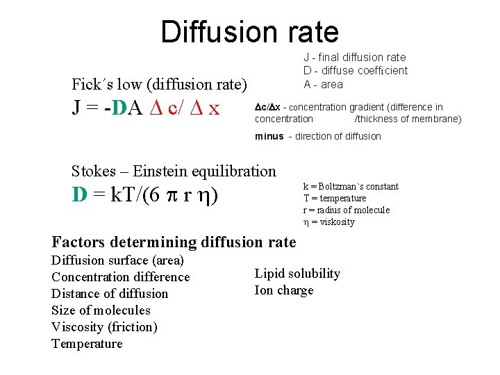 Diffusion rate J - final diffusion rate D - diffuse coefficient A - area