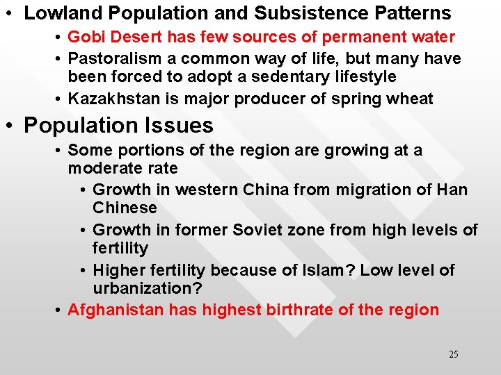  • Lowland Population and Subsistence Patterns • Gobi Desert has few sources of