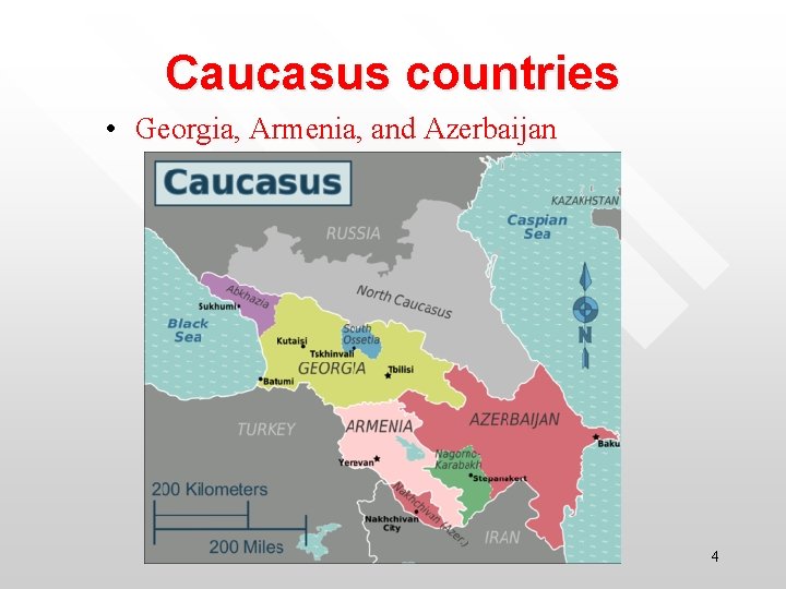 Caucasus countries • Georgia, Armenia, and Azerbaijan 4 