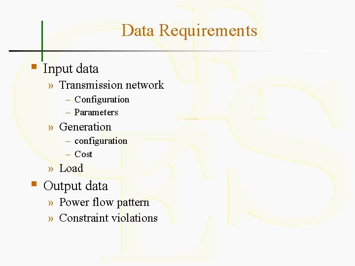 Data Requirements § Input data » Transmission network – Configuration – Parameters » Generation