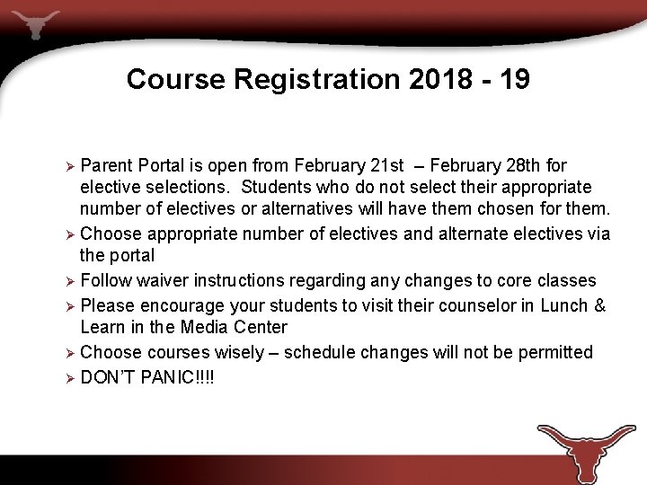 Course Registration 2018 - 19 Parent Portal is open from February 21 st –