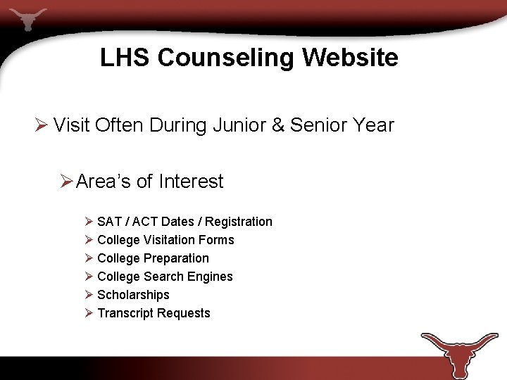 LHS Counseling Website Ø Visit Often During Junior & Senior Year ØArea’s of Interest