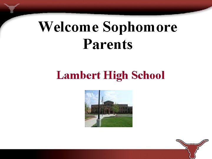 Welcome Sophomore Parents Lambert High School 