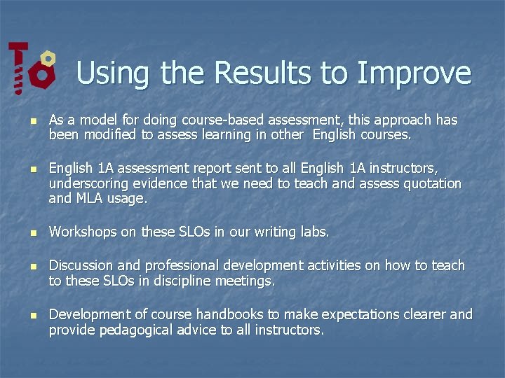 Using the Results to Improve n n n As a model for doing course-based