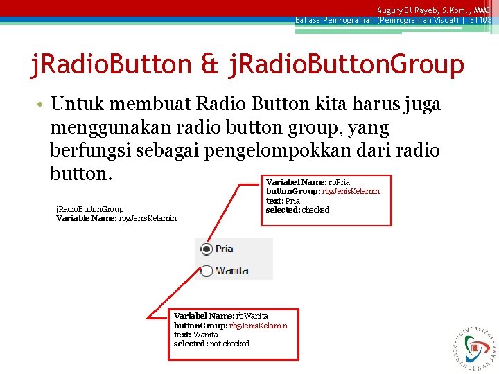 Augury El Rayeb, S. Kom. , MMSI. Bahasa Pemrograman (Pemrograman Visual) | IST 103