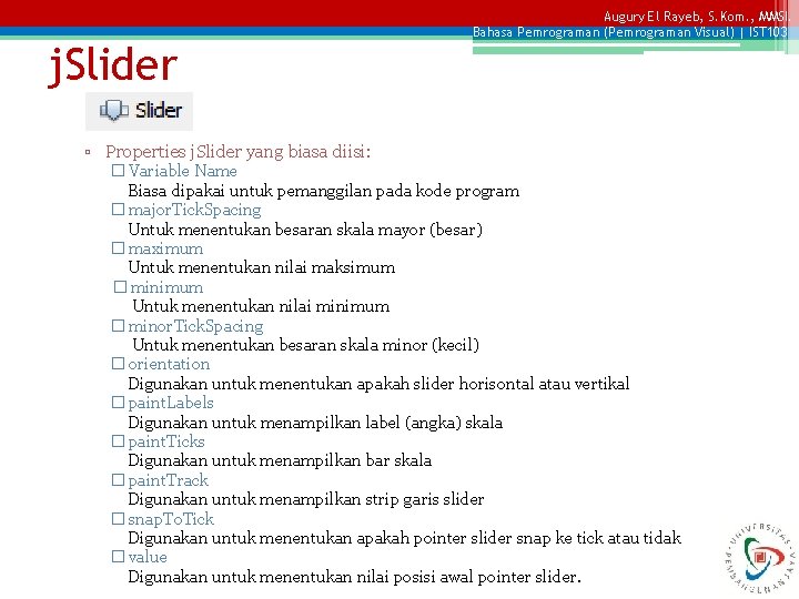 j. Slider Augury El Rayeb, S. Kom. , MMSI. Bahasa Pemrograman (Pemrograman Visual) |