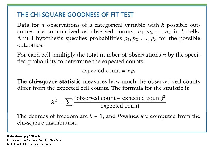 Definition, pg 546 -547 Introduction to the Practice of Statistics, Sixth Edition © 2009