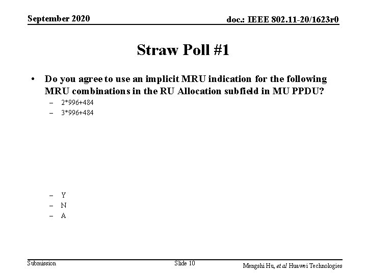 September 2020 doc. : IEEE 802. 11 -20/1623 r 0 Straw Poll #1 •