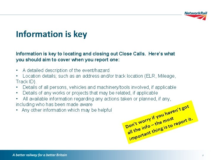Information is key to locating and closing out Close Calls. Here’s what you should