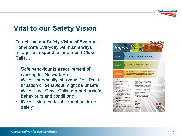 Vital to our Safety Vision To achieve our Safety Vision of Everyone Home Safe