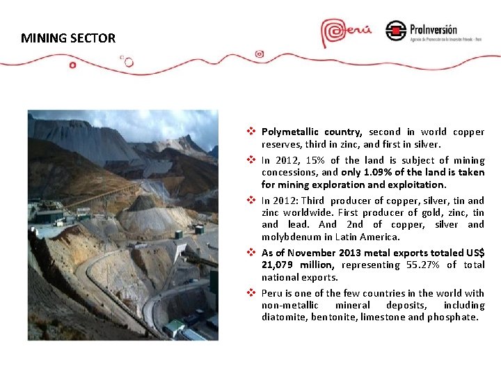 MINING SECTOR v Polymetallic country, second in world copper reserves, third in zinc, and