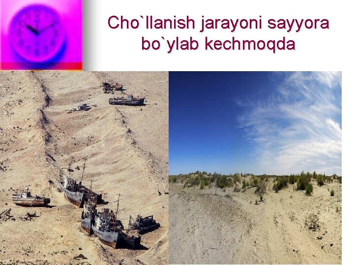 Cho`llanish jarayoni sayyora bo`ylab kechmoqda 