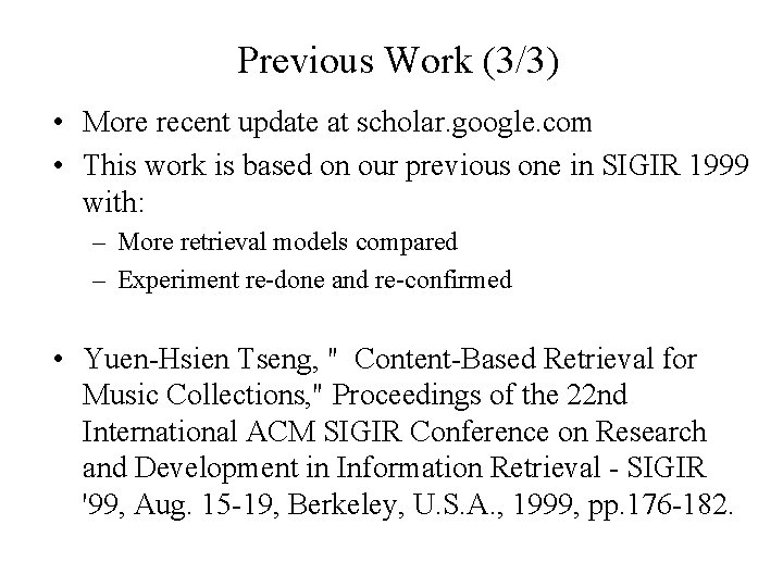 Previous Work (3/3) • More recent update at scholar. google. com • This work