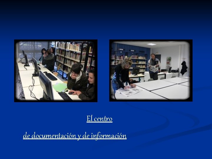 El centro de documentación y de información 
