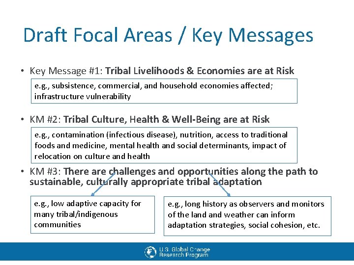 Draft Focal Areas / Key Messages • Key Message #1: Tribal Livelihoods & Economies