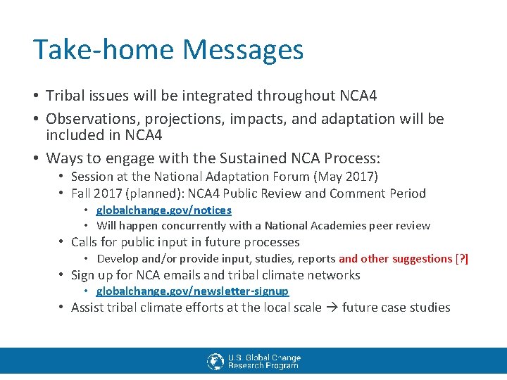 Take-home Messages • Tribal issues will be integrated throughout NCA 4 • Observations, projections,