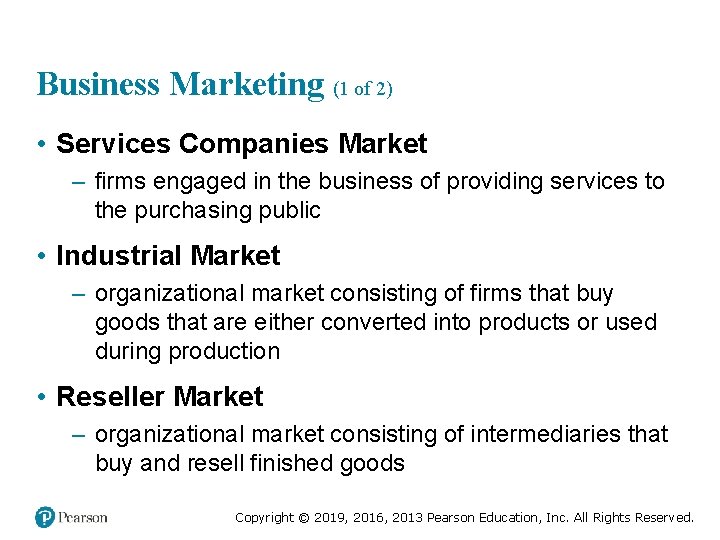 Business Marketing (1 of 2) • Services Companies Market – firms engaged in the