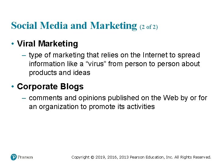 Social Media and Marketing (2 of 2) • Viral Marketing – type of marketing